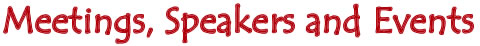meetings, speakers and events